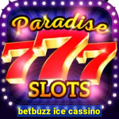 betbuzz ice cassino